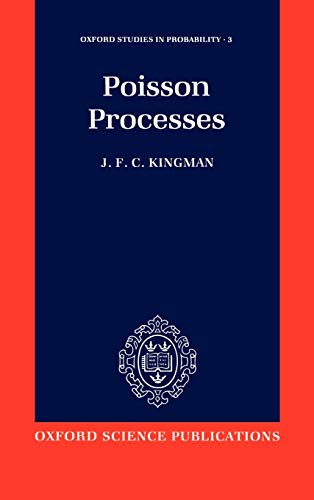 Poisson Processes (Oxford Studies in Probability)