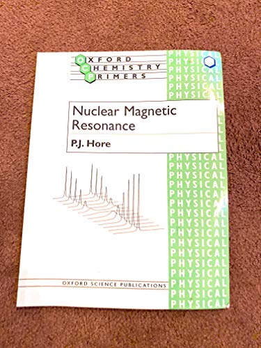 Nuclear Magnetic Resonance (Oxford Chemistry Primers)