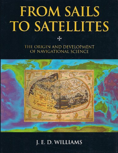 From Sails to Satellites: The Origin and Development of Navigational Science