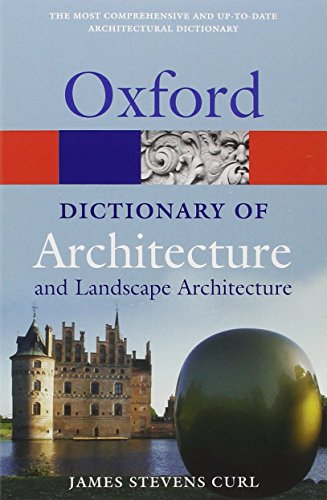 A Dictionary of Architecture and Landscape Architecture (Oxford Quick Reference)