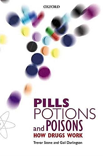 Pills, Potions, and Poisons: How Drugs Work (Popular Science)