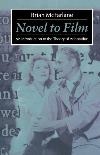 Novel to Film: An Introduction to the Theory of Adaptation
