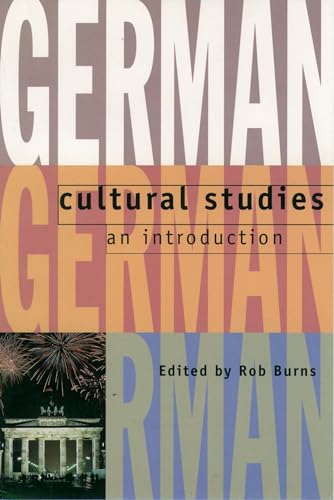 BURNS:GERMAN CULTURAL STUDIES. AN INTRODUCTION PAPER: An Introduction