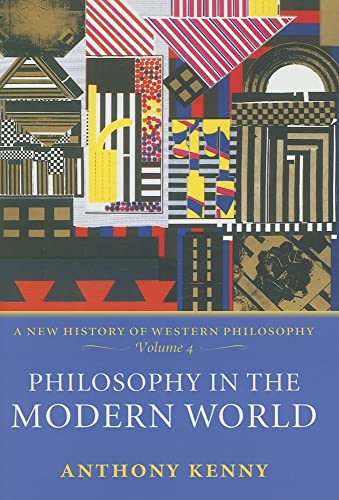 Philosophy in the Modern World: A New History of Western Philosophy, Volume 4