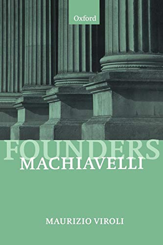 Machiavelli (Founders of Modern Political and Social Thought)