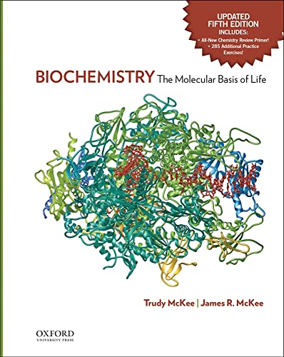 Biochemistry: The Molecular Basis of LifeUpdated Fifth Edition