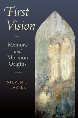 First Vision: Memory and Mormon Origins