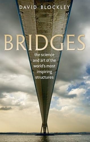 Bridges: The science and art of the world's most inspiring structures
