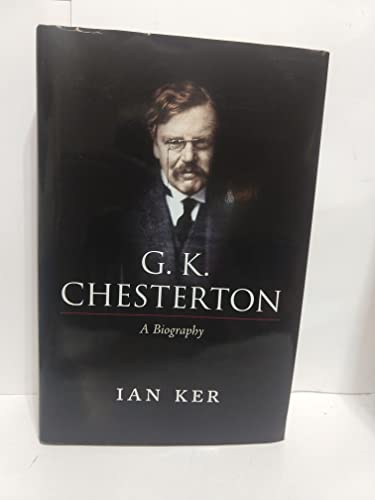 G. K. Chesterton: A Biography
