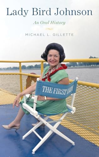Lady Bird Johnson: An Oral History (Oxford Oral History Series)
