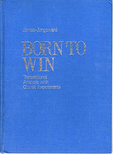 Born to Win: Transactional Analysis with Gestalt Experiments