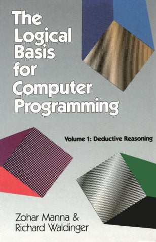 The Logical Basis for Computer Programming Vol. 1: Deductive Reasoning