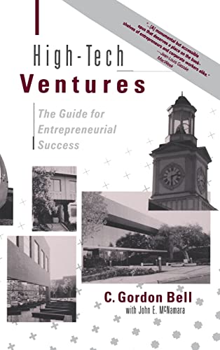 High-tech Ventures: The Guide For Entrepreneurial Success