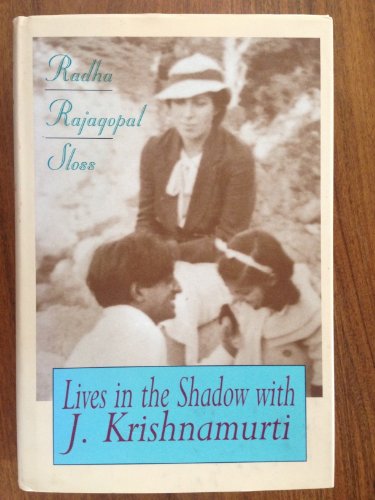 Lives in the Shadow With J. Krishnamurti