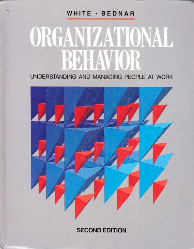Organizational Behavior: Understanding and Managing People at Work