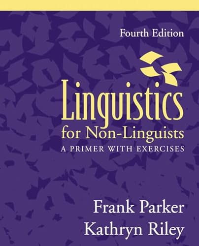 Linguistics for Non-Linguists: A Primer with Exercises (4th Edition)