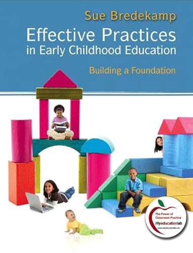Effective Practices in Early Childhood Education: Building a Foundation
