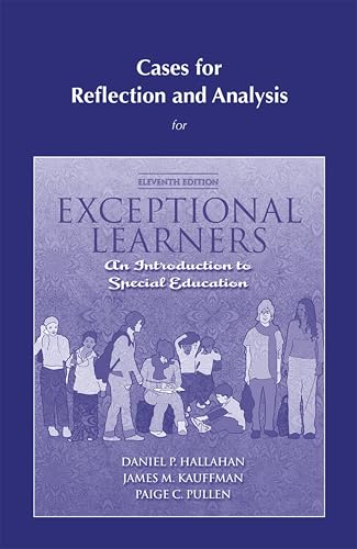 Cases for Reflection and Analysis for Exceptional Learners: Introduction to Special Education