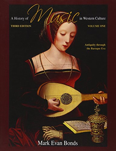 History of Music in Western Culture, Volume 1 (3rd Edition)