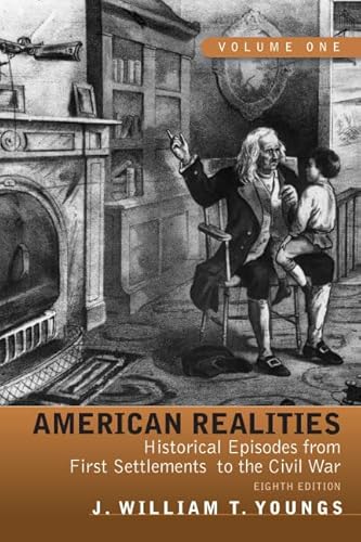 American Realities: Historical Episodes from First Settlements to the Civil War, Volume 1 (8th Edition)