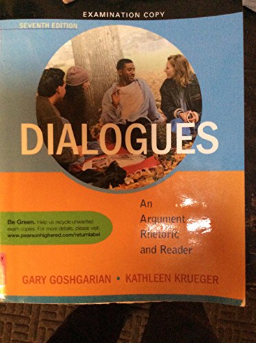 Dialogues: An Argument Rhetoric and Reader (7th Edition)