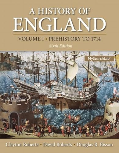 History of England, Volume 1, A (Prehistory to 1714) (6th Edition)