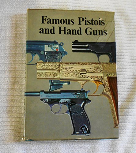 Famous Pistols and Hand Guns