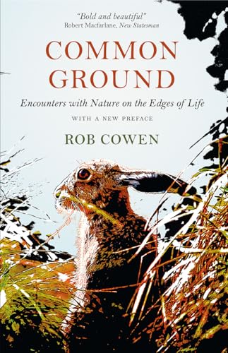 Common Ground: Encounters with Nature at the Edges of Life