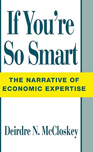 If You're So Smart: The Narrative of Economic Expertise