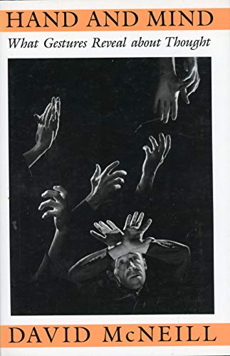 Hand and Mind: What Gestures Reveal about Thought