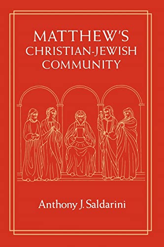 Matthew's Christian-Jewish Community (Chicago Studies in the History of Judaism)