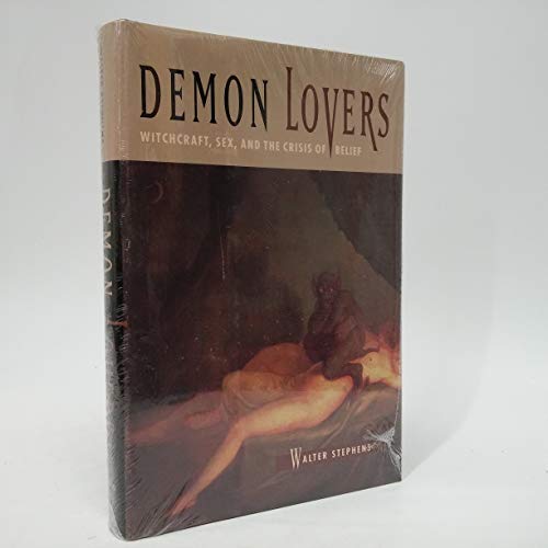 Demon Lovers: Witchcraft, Sex, and the Crisis of Belief