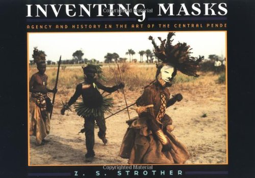 Inventing Masks: Agency and History in the Art of the Central Pende