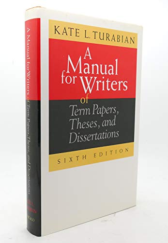 A Manual for Writers of Term Papers, Theses, and Dissertations (Chicago Guides to Writing, Editing, and Publishing)