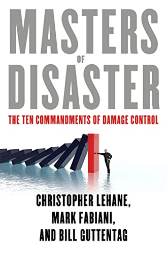 Masters of Disaster: The Ten Commandments of Damage Control