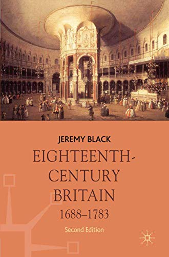 Eighteenth-Century Britain, 1688-1783 (Macmilllan History of Britain, 1)