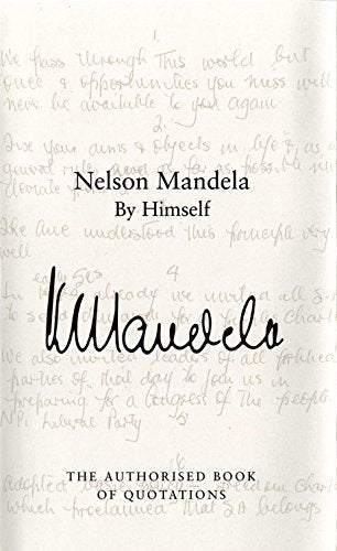 Nelson Mandela by Himself: The Authorised Book of Quotations
