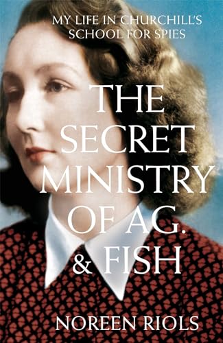 My Life in Churchill's School for Spies: My Life in Churchill's School for Spies