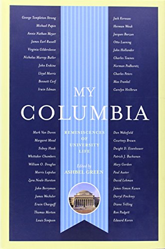 My Columbia: Reminiscences of University Life (A Columbia University Publication)