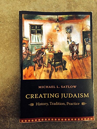Creating Judaism: History, Tradition, Practice