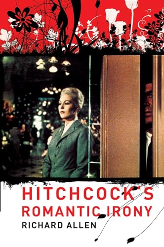 Hitchcock's Romantic Irony (Film and Culture Series)