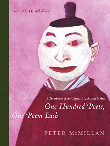 One Hundred Poets, One Poem Each: A Translation of the Ogura Hyakunin Isshu (Translations from the Asian Classics)