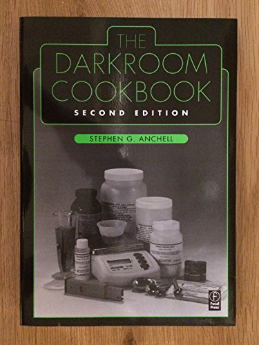 The Darkroom Cookbook (Alternative Process Photography)