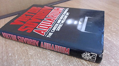 Aquarium: The career and defection of a Soviet military spy