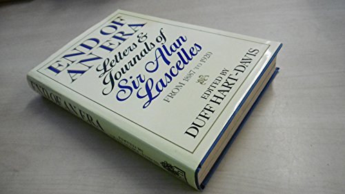 End of an era: Letters and journals of Sir Alan Lascelles, 1887-1920