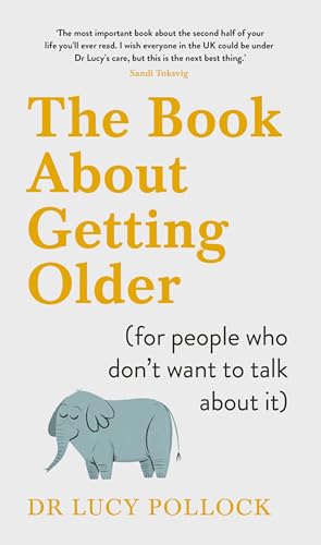 The Book About Getting Older (for people who dont want to talk about it)