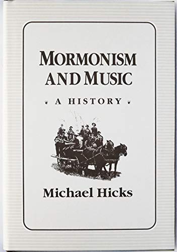 Mormonism and Music: A History (Music in American Life)