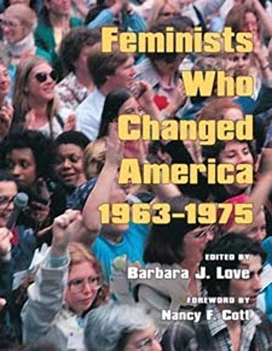 Feminists Who Changed America, 1963-1975