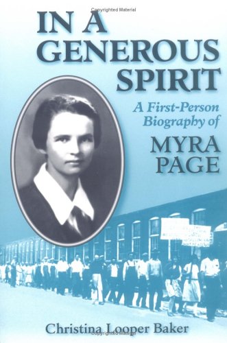 IN A GENEROUS SPIRIT: A First-Person Biography of Myra Page