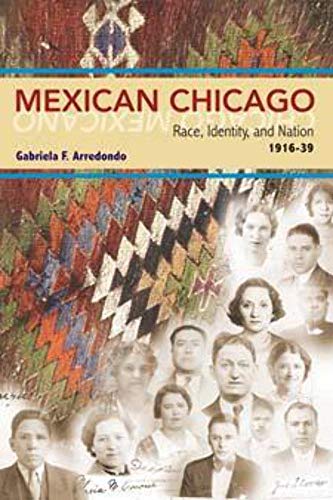 Mexican Chicago: Race, identity and Nation, 1916-39 (Statue of Liberty Ellis Island)